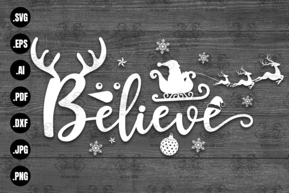 Believe Svg Christmas Funny Cute Graphics for Crafts