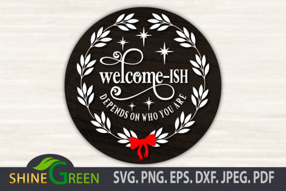 Welcomeish - Farmhouse Christmas Sign for Graphics and Crafts